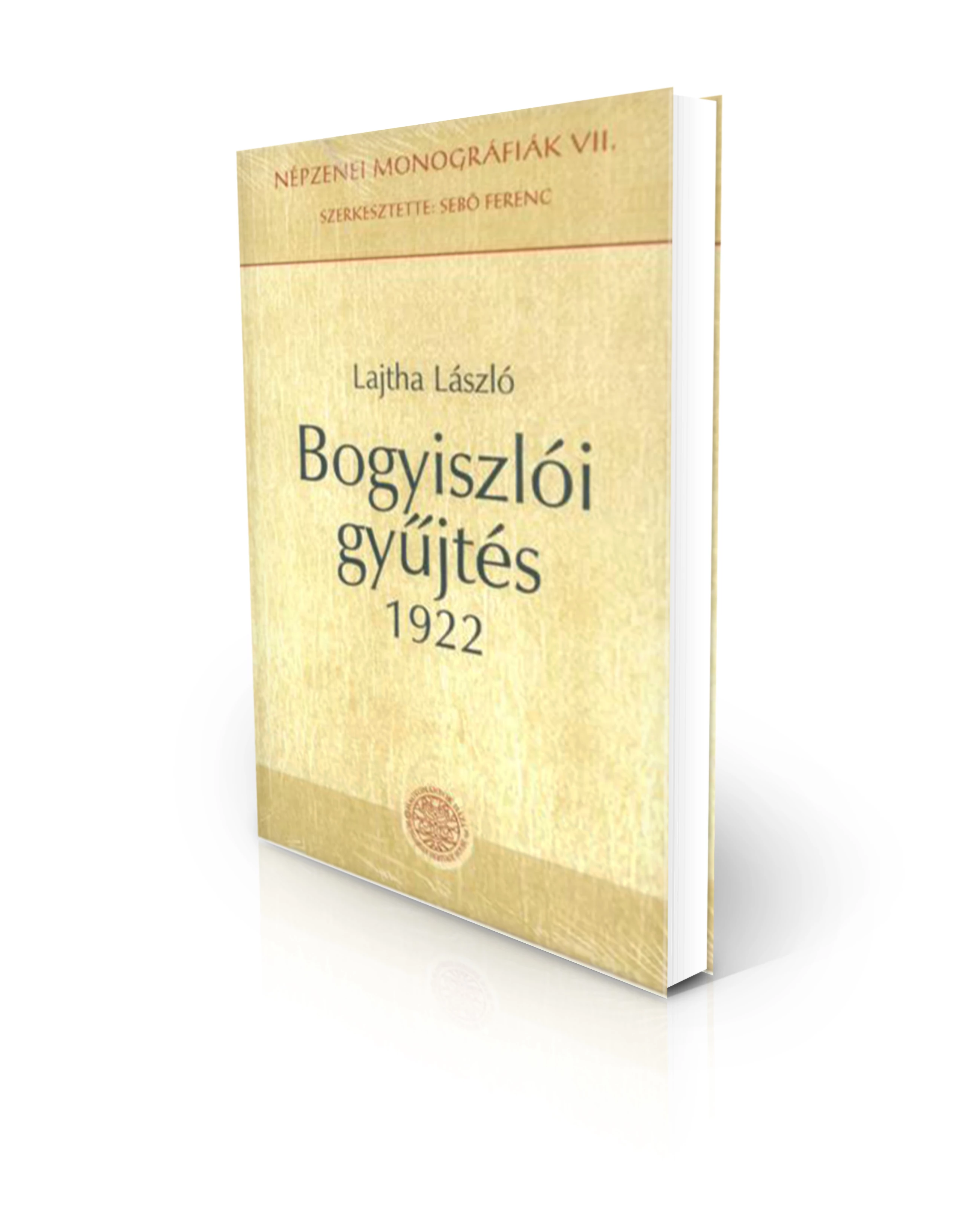 Lajtha László: Bogyiszlói gyűjtés 1922